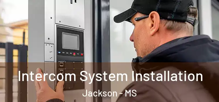  Intercom System Installation Jackson - MS
